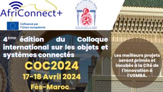 الدورة الرابعة للمؤتمر الدولي حول الأجهزة والأنظمة المتصلة “COC 2024” بمركز الابتكار بجامعة سيدي محمد بن عبد الله بفاس